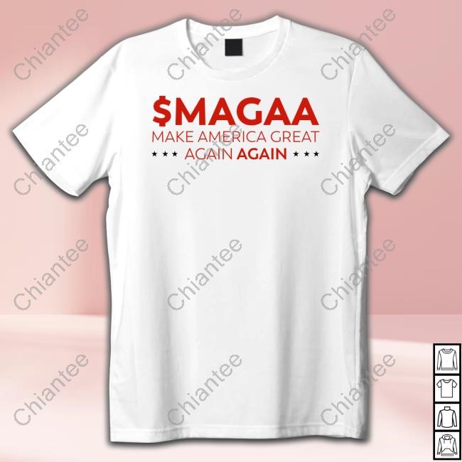 $Magaa Make America Great Again Again Shirts